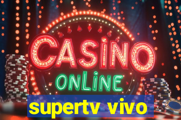 supertv vivo